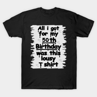 Funny Happy 50th Birthday Lousy Graffiti T-Shirt